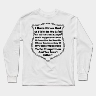 No Competition Long Sleeve T-Shirt